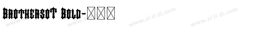BrothersoT Bold字体转换 BrothersoT Bold字体转换